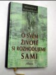 O svém životě si rozhodujeme sami - náhled