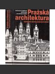 Pražská architektura - Významné stavby jedenácti století - Architektonický vývoj Prahy a přehled významných památek jednotlivých stavebních slohů od středověku do konce 80. let 20. století. - náhled