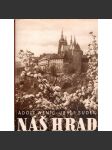 Náš hrad [Praha - Pražský hrad, 48 x foto Josef Sudek - kniha fotografií] - náhled