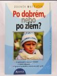 Po dobrém, nebo po zlém? - náhled