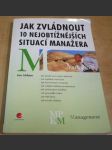 Jak zvládnout 10 nejobtížnějších situací manažera - náhled