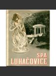 Spa Luhačovice [Lázně Luhačovice; průvodce; fotografie; anglicky; Václav Nedbal; V. Neubert] - náhled