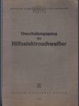 Umschulungsgang für Hilfselektroschweisser - Lehrmittelteil - náhled