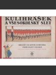 Kulihrášek a všesokolský slet ( Artuš Scheiner, Kulihrášek, sokol) - náhled