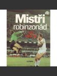 Mistři robinzonád ( fotbal) - náhled