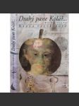 Drahý pane Kolář - kniha druhá (Jiří Kolář a Madla Vaculíková, korespondence, vzpomínky) - náhled