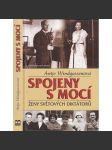 Spojeny s mocí - Ženy světových diktátorů [ženy těcho diktátorů - Stalin, Mao Ce-Tung, Broz Tito, Franco, Mussolini, Ceaucescu] - náhled