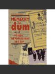 Německý dům aneb Příběh nepotrestané vraždy [Osudy německého židovského uprchlíka za 2.světové války - Židé] - náhled