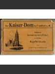 Der Kaiser-Dom zu Frankfurt a. M. [frankfurtská katedrála; Frankfurt nad Mohanem, am Main; pohlednice; pohledy] - náhled