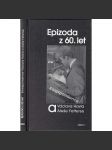 Epizoda z 60. let: Korespondence (Václav Havel) - náhled