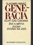 Generácia, Dlhý čas čakania, Živí a mŕtvi, Zvony zvonia na deň - náhled