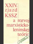 XXIV. zjazd KSSZ a rozvoj marxisticko-leninskej teórie - náhled