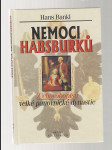 Nemoci Habsburků / z chorobopisů velké panovnické dynastie - náhled