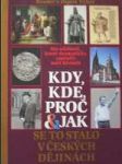 Kdy, kde, proč a jak se to stalo v českýcj dějinách - náhled