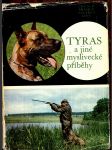 Tyras a jiné myslivecké příběhy - náhled