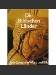 Die Biblischen Länder Archäologie in Wort und Bild - náhled