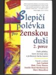 Slepičí polévka pro ženskou duši – 2. porce - náhled