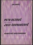 Petr bezruč – julii chovancové - náhled