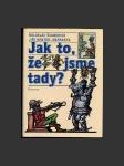 Jak to, že jsme tady? - náhled