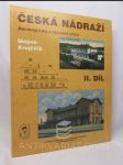 Česká nádraží II: Architektura a stavební vývoj - Severní státní dráha, Brněnsko-Rosická dráha, Buštěhradská dráha - náhled