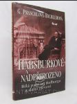 Habsburkové a nadpřirozeno: Bílá paní na Hofburgu a další zjevení - náhled