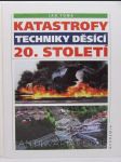 Katastrofy techniky děsící 20. století - náhled