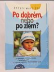 Po dobrém, nebo po zlém? - náhled