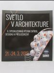 Světlo v architektuře - 6. specializovaná výstava svítidel, designu a příslušenství: 21.-24.3.2019 - náhled