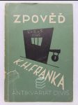 Zpověď K. H. Franka podle vlastních výpovědí v době vazby u krajského soudu trestního na Pankráci - náhled