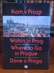 Kam v Praze / Wohin in Prag / Where to Go in Prague / Dove a Praga (veľký formát) - náhled