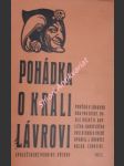 Pohádka o králi lávrovi - poučná a zábavná hra pro dítky - borovský karel havlíček - náhled