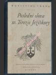 Poslední slova sv. terezie ježíškovy - květen - září 1897 - novissima verba - náhled