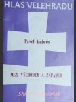 Mezi východem a západem - ekumenické otázky - ambros pavel - náhled