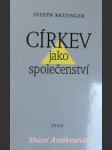 Církev jako společenství - ratzinger josef - náhled