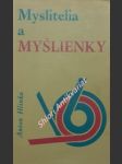 MYSLITELIA A MYŠLIENKY - Krátke pohlady na niektoré osobnosti a problémy - HLINKA Anton - náhled