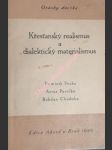 Křesťanský realismus a dialektický materialismus - pecka dominik / pavelka artur / chudoba bohdan - náhled