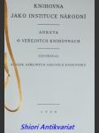 Knihovna jako instituce národní - anketa o veřejných knihovnách - kolektiv autorů - náhled