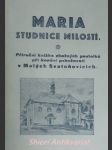 MARIA STUDNICE MILOSTÍ - Příruční knížka zbožných poutníků při konání pobožností v Malých Svatoňovicích - náhled