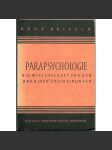 Parapsychologie. Die Wissenschaft von den "okkulten" Erscheinungen [psychologie; okultismus; filosofie] - náhled