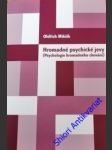 Hromadné psychické jevy - psychologie hromadného chování - mikšík oldřich - náhled