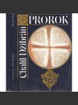 Prorok - Zahrada prorokova (básně a prózy, Chalíl Džibrán, Libanon) - náhled