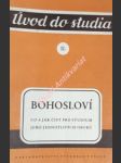 BOHOSLOVÍ - Co a jak číst pro studium jeho jednotlivých oborů - Kolektiv autorů - náhled