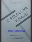 Z PELCLOVA KRAJE - Vlastivědný sborník - Ročník I. 1935 - Kolektiv autorů - náhled