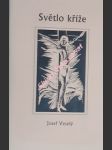 Světlo kříže 1962 - 1994 - veselý josef - náhled