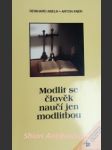 Modlit se člověk naučí jen modlitbou - abeln reinhard / kner anton - náhled