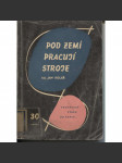 Pod zemí pracují stroje (hornictví, uhlí) - náhled