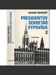 Presidentův sekretář vypovídá, díl 2. (Konfrontace, exil) - náhled