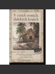 V cizích zemích, dalekých krajích. Výbor z povídek českých spisovatelů 19. a 20. století o exotice a dalekých cestách - náhled