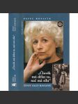 Člověk má dělat to, nač má sílu [Život Olgy Havlové][Obsah: Olga Havlová - manželka prezidenta, Václav Havel, prezident , disident; disent, Charta 77] - náhled