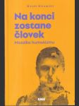 Na konci zostane človek - náhled